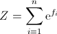 Z=\sum_{j=1}^{n}\textrm{e}^{f_j}